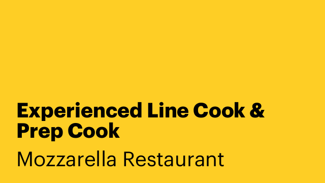 Experienced Line Cook & Prep Cook
