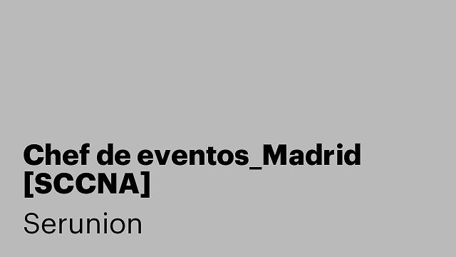 Chef de eventos_Madrid [SCCNA]