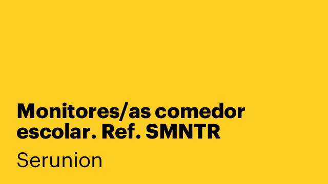 Monitores/as comedor escolar. Ref. SMNTR