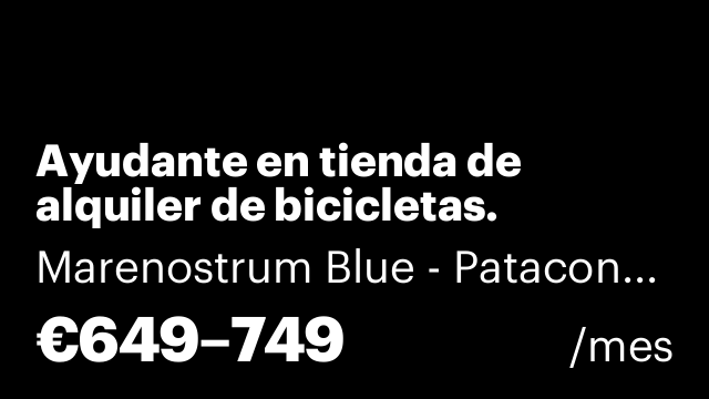 Ayudante en tienda de alquiler de bicicletas. Patacona Blue Bikes