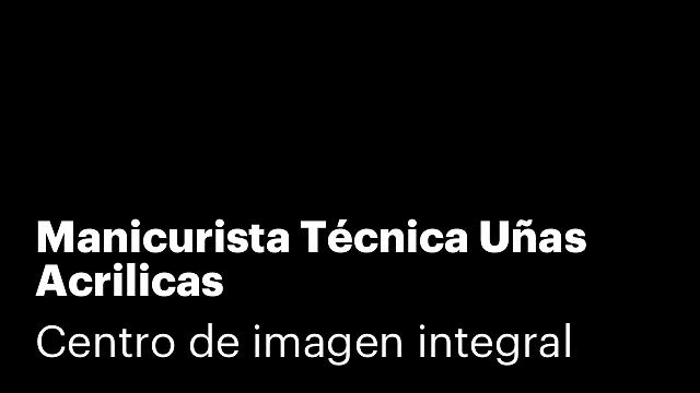 Manicurista Técnica Uñas Acrilicas