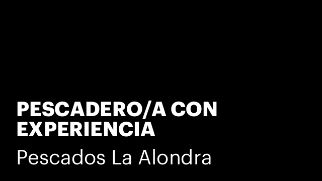 PESCADERO/A CON EXPERIENCIA