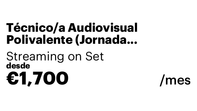 Técnico/a Audiovisual Polivalente (Jornada Completa)