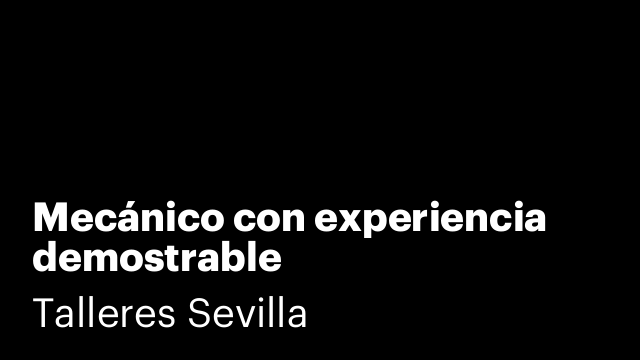 Mecánico con experiencia demostrable