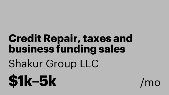 Credit Repair, taxes and business funding sales