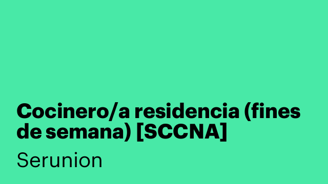 Cocinero/a residencia (fines de semana) [SCCNA]