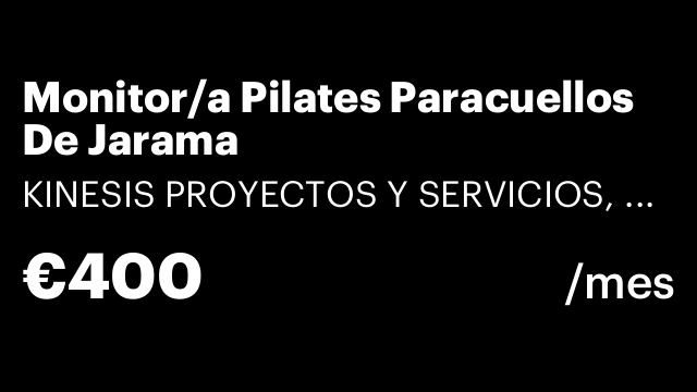 Monitor/a Pilates Paracuellos De Jarama