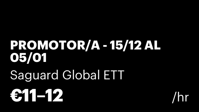 PROMOTOR/A - 15/12 AL 05/01