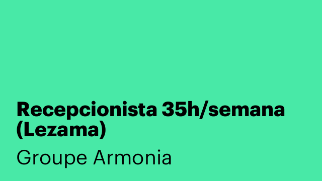 Recepcionista 35h/semana (Lezama)