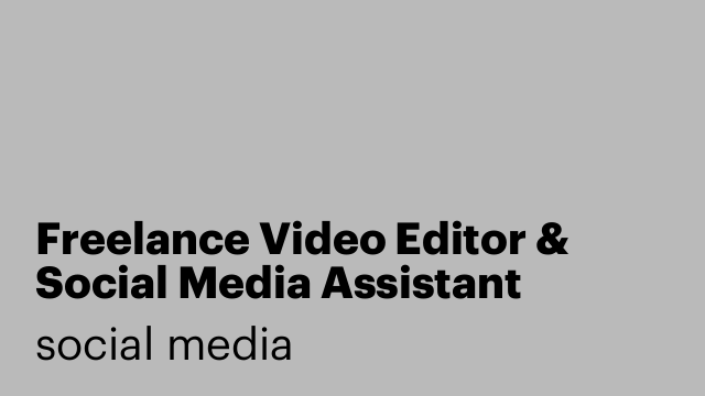 Freelance Video Editor & Social Media Assistant