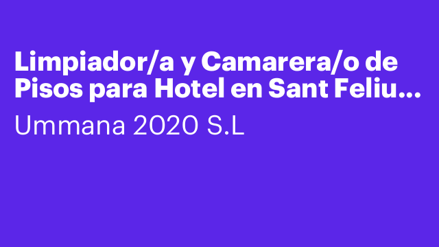 Limpiador/a y Camarera/o de Pisos para Hotel en Sant Feliu de Guíxols