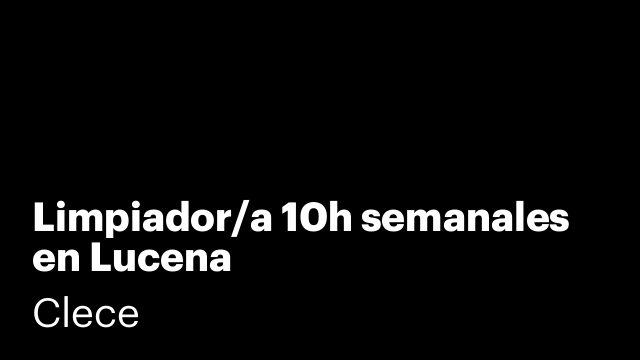 Limpiador/a 10h semanales en Lucena