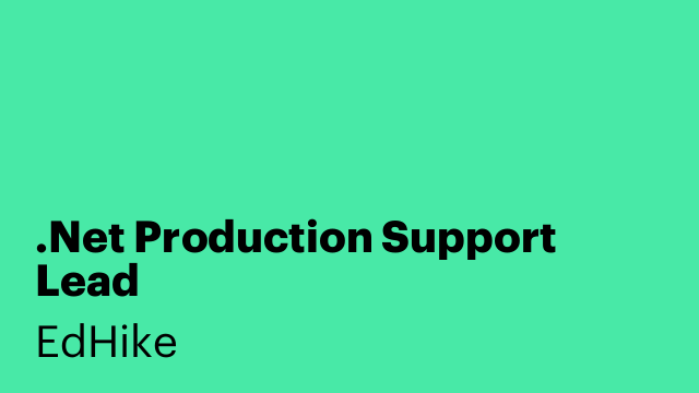 .Net Production Support Lead