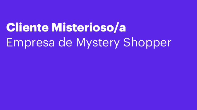 Cliente Misterioso/a