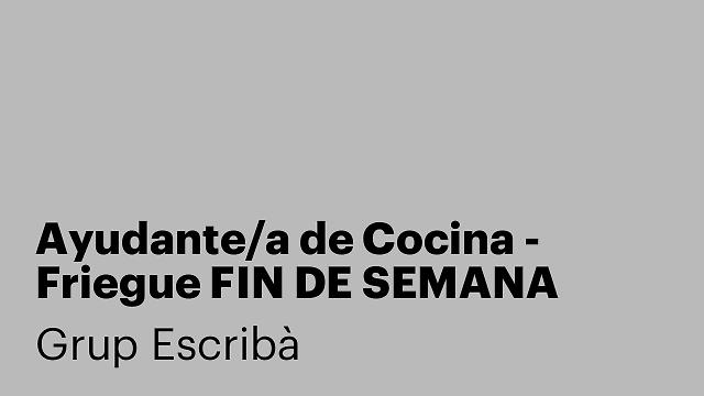 Ayudante/a de Cocina - Friegue FIN DE SEMANA