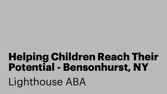 Helping Children Reach Their Potential - Bensonhurst, NY