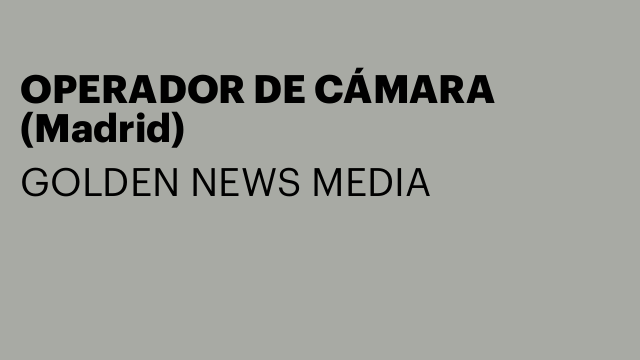 OPERADOR DE CÁMARA (Madrid)