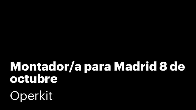 Montador/a para Madrid 8 de octubre