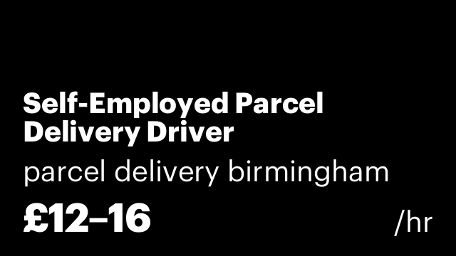 Self-Employed Parcel Delivery Driver