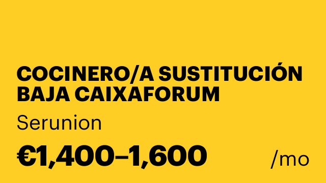 COCINERO/A SUSTITUCIÓN BAJA CAIXAFORUM SEVILLA. Ref. SCCNR