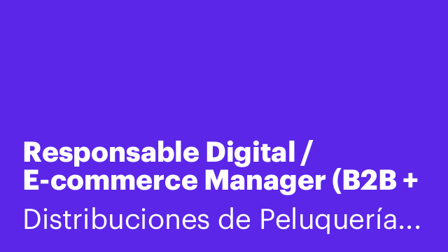 Responsable Digital / E-commerce Manager (B2B + Marketplaces)