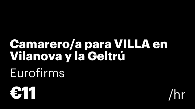 Camarero/a para VILLA en Vilanova y la Geltrú