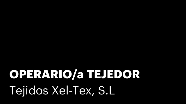 OPERARIO/a TEJEDOR