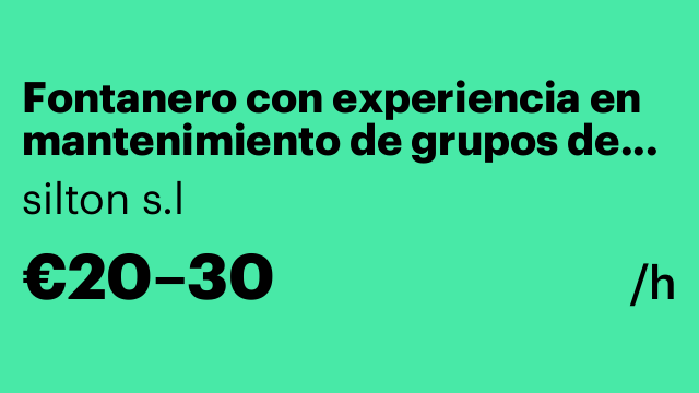 Fontanero con experiencia en mantenimiento de grupos de presion