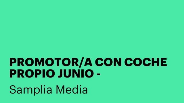 PROMOTOR/A CON COCHE PROPIO JUNIO - FUERTEVENTURA