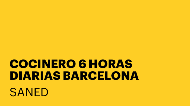 COCINERO 6 HORAS DIARIAS BARCELONA CENTRE