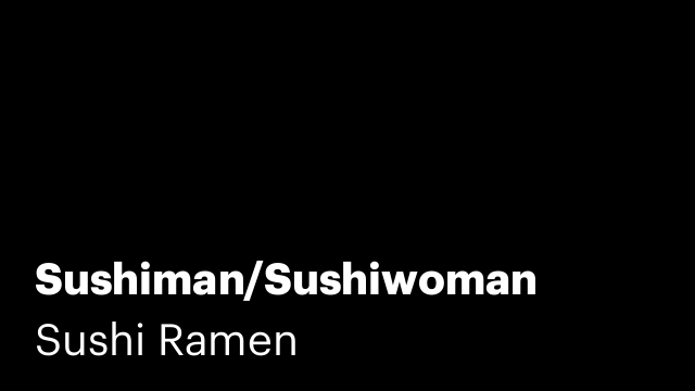 Sushiman/Sushiwoman