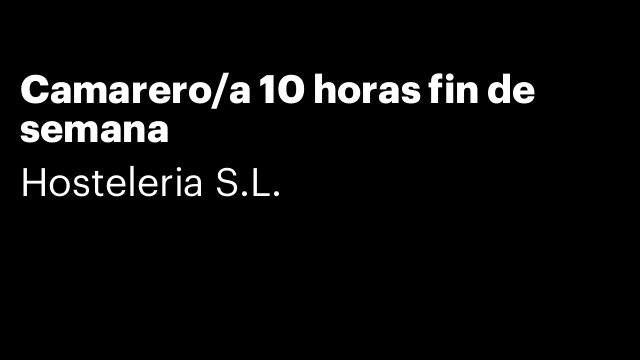 Camarero/a 10 horas fin de semana