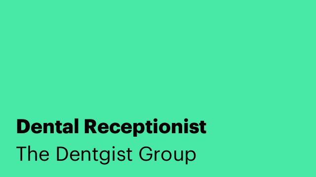 Dental Receptionist