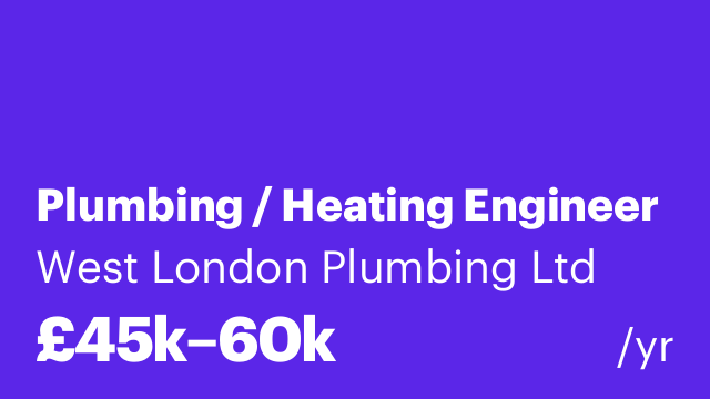 Plumbing / Heating Engineer