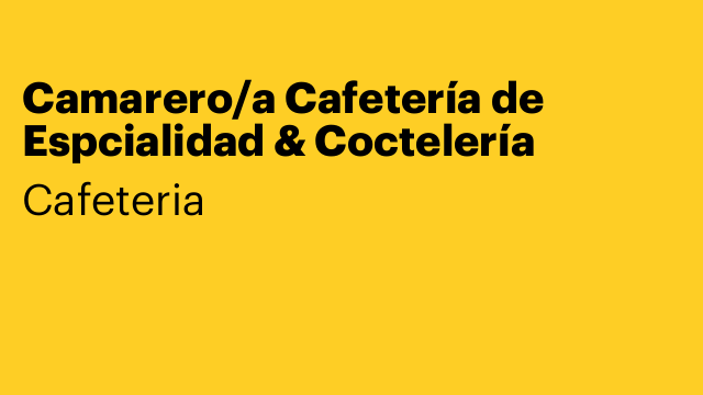 Camarero/a Cafetería de Espcialidad & Coctelería