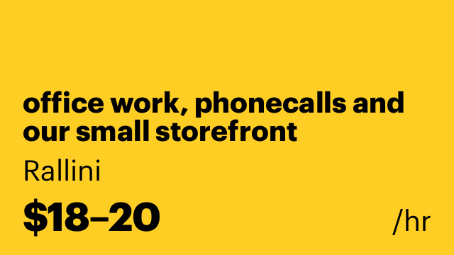 office work, phonecalls and our small storefront