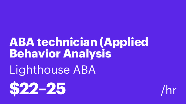ABA technician (Applied Behavior Analysis technician)