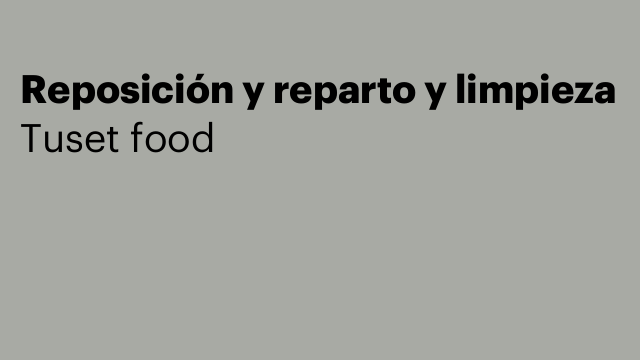 Reposición y reparto y limpieza