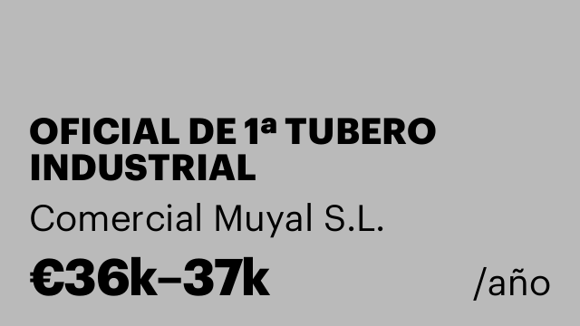 OFICIAL DE 1ª TUBERO INDUSTRIAL