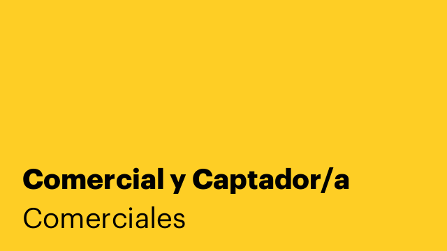 Comercial y Captador/a