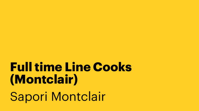 Full time Line Cooks (Montclair)