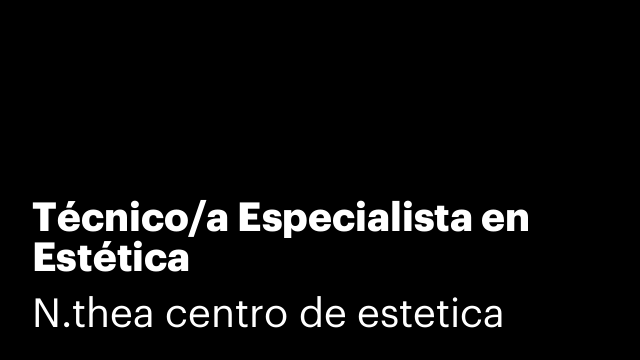 Técnico/a Especialista en Estética
