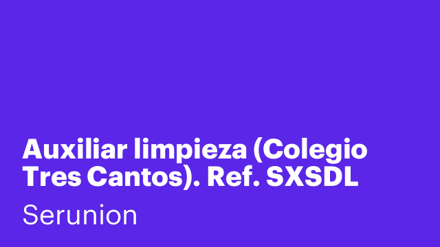 Auxiliar limpieza (Colegio Tres Cantos). Ref. SXSDL