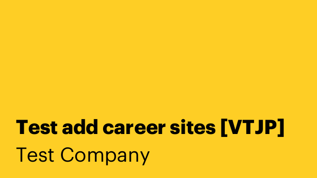 Test add career sites [VTJP]