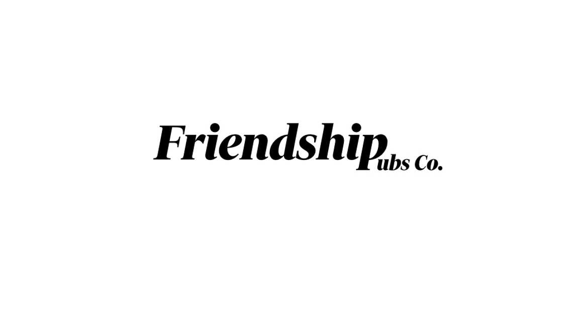 Friendship Pubs Company cover image