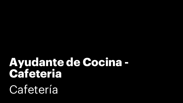 Ayudante de Cocina - Cafeteria