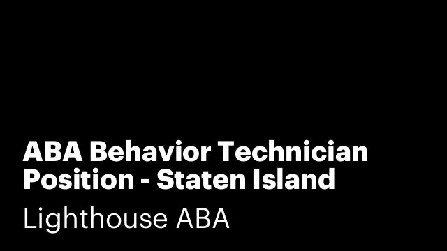 ABA Behavior Technician Position - Staten Island