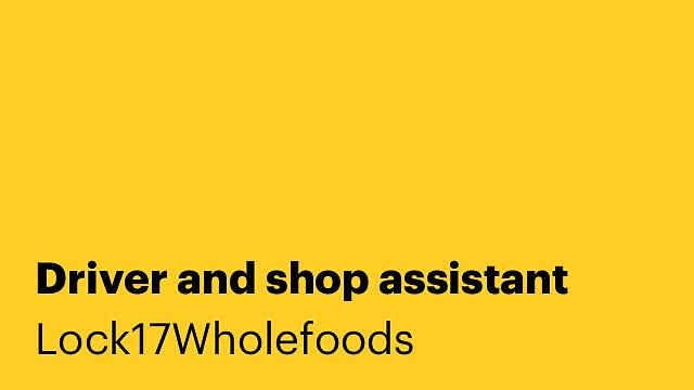 Driver and shop assistant
