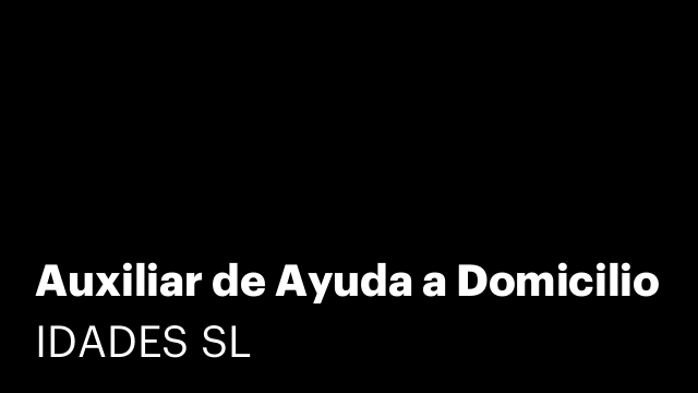 Auxiliar de Ayuda a Domicilio