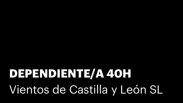 DEPENDIENTE/A 40H